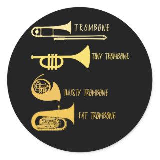 Funny Types of Trombone Player Marching Jazz Band Classic Round Sticker