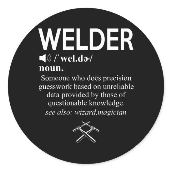 Funny Welding Proud Welder Weld Job American Classic Round Sticker