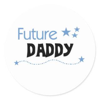 Future Daddy Tshirts and Gifts Classic Round Sticker