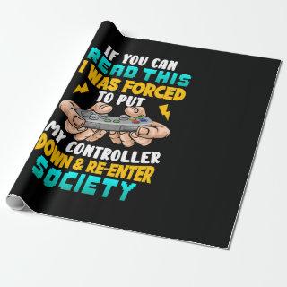 Gamer Gift I Was Forced To Put My Controller