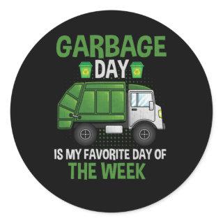 Garbage Day Is My Favorite Day Of The Week Truck T Classic Round Sticker