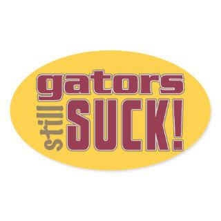 gators still SUCK! Oval Sticker