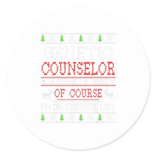 Genetic Counselor On The Nice List Ugly Classic Round Sticker