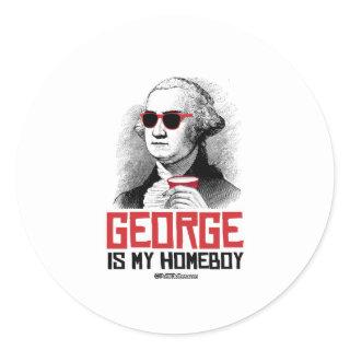 George Washington is my Homeboy Classic Round Sticker