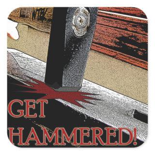 Get Hammered! Square Sticker