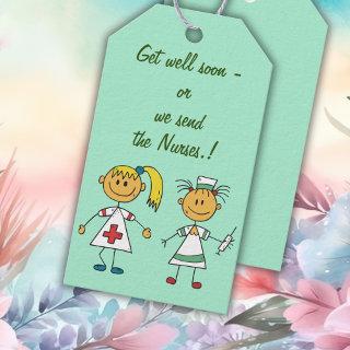 Get Well Soon....or we send the Nurses! Gift Tags
