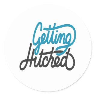 Getting Hitched Classic Round Sticker
