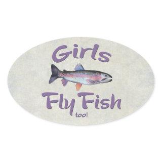 Girls Fly Fish too! Rainbow Trout Fly Fishing Oval Sticker