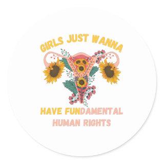 Girls Just Wanna Have Fundamental Human Rights Classic Round Sticker