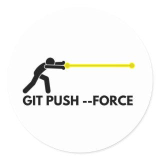 Git force push meme for software developer classic round sticker