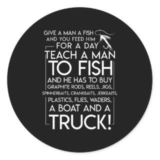 Give Man Fly Fishing Teach Man To Fish Classic Round Sticker