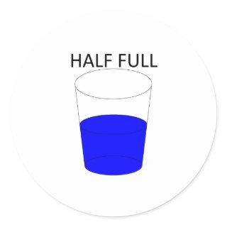 Glass Half Full Classic Round Sticker