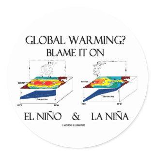 Global Warming? Blame It On El Niño and La Niña Classic Round Sticker