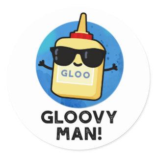 Gloovy Man Funny Super Glue Pun  Classic Round Sticker