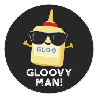 Gloovy Man Funny Super Glue Pun Dark BG Classic Round Sticker