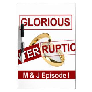 Glorious Interruption: A Golden Beginning Dry-Erase Board