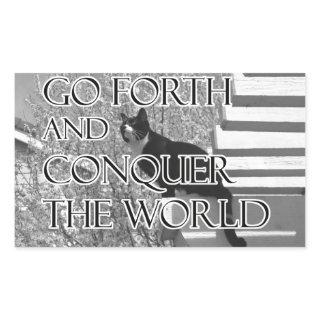 Go Forth and Conquer Motivational Cat Rectangular Sticker