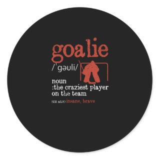 Goalie definition goalie funny ice hockey classic round sticker
