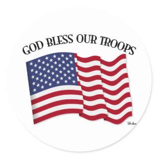 God Bless Our Troops with US flag Classic Round Sticker
