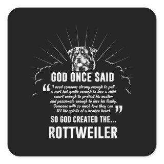 God Once Said Rottweiler | Funny Dog Lovers Square Sticker