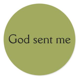 God sent me,quote Allison from Orphan Black Classic Round Sticker