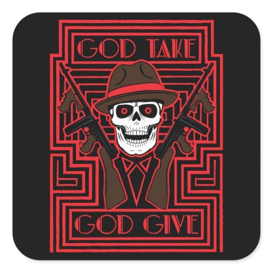 God Take, God Give Square Sticker