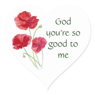 God You're So Good to Me Inspirational Quote Heart Sticker