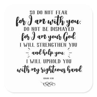 God's Promise Typography: Isaiah 41:10   Square Sticker