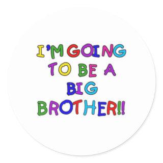 Going to be a Big Brother Classic Round Sticker