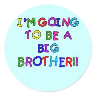 Going to be a Big Brother Tshirts and Gifts Classic Round Sticker