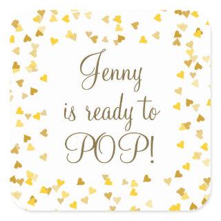 Gold Love Hearts Ready to Pop Baby Shower/Sprinkle Square Sticker