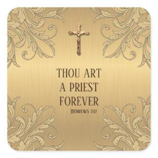 Gold Thou Art A Priest Forever Gold Crucifix Square Sticker