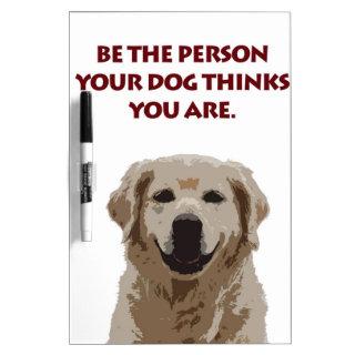 Golden Retriever with nice quote Dry-Erase Board