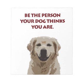 Golden Retriever with nice quote Notepad