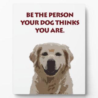 Golden Retriever with nice quote Plaque