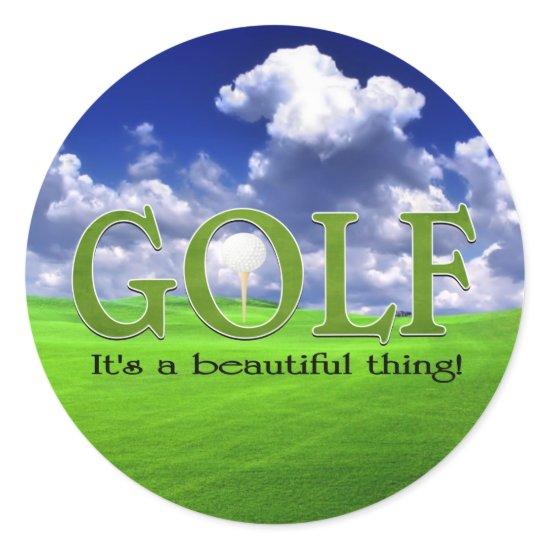 Golf Its a beautiful thing Classic Round Sticker