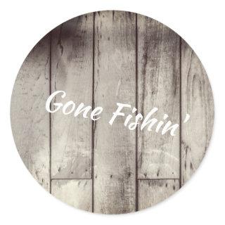 Gone Fishin' wooden plank Classic Round Sticker
