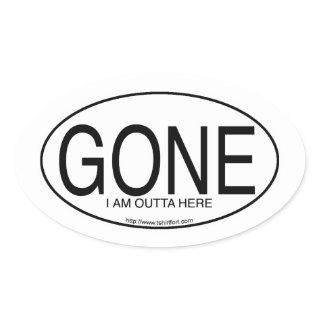 Gone Motto Euro Oval Decal Style Slogan  Oval Sticker