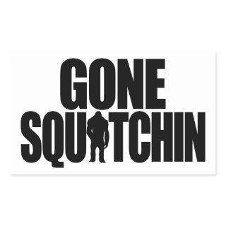 Gone Squatchin Sticker