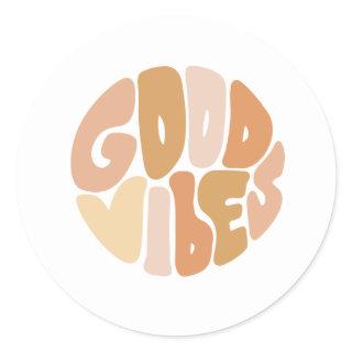 Good Vibes  Classic Round Sticker