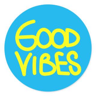 Good Vibes Handwriting (Choose Your Own Color) Classic Round Sticker