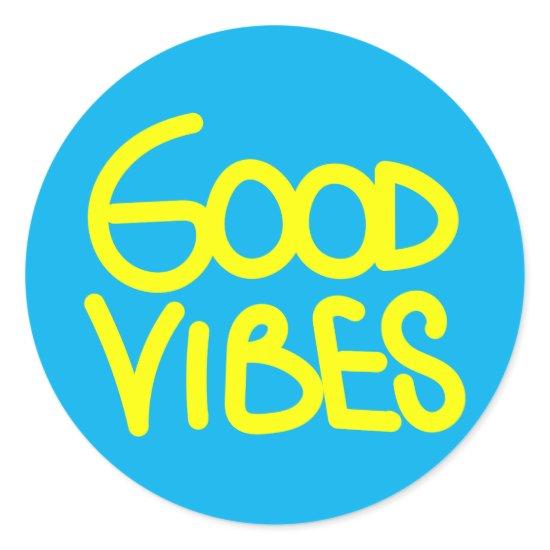 Good Vibes Handwriting (Choose Your Own Color) Classic Round Sticker