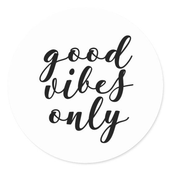 Good vibes only sticker
