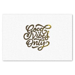 Good Vibes Only Text Design  Tissue Paper