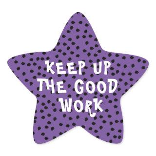 Good Work Teacher Encouragement  Star Sticker