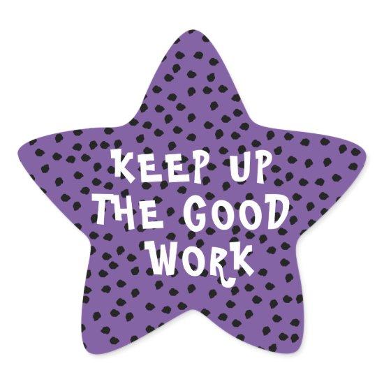 Good Work Teacher Encouragement  Star Sticker