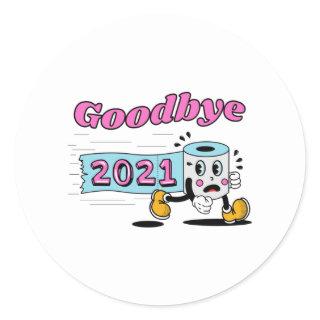 Goodbye 2021 Toilet paper roll Classic Round Sticker