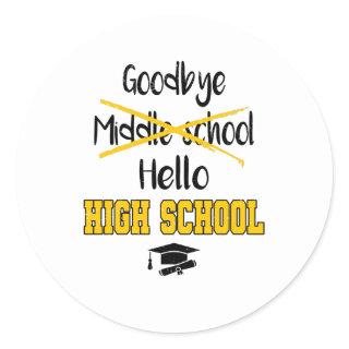 Goodbye Middle School Graduation High School Classic Round Sticker