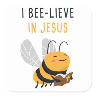 Gospel Kids Christian Faith: I Bee-lieve in JESUS Square Sticker