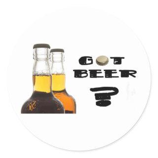 Got Beer? Classic Round Sticker